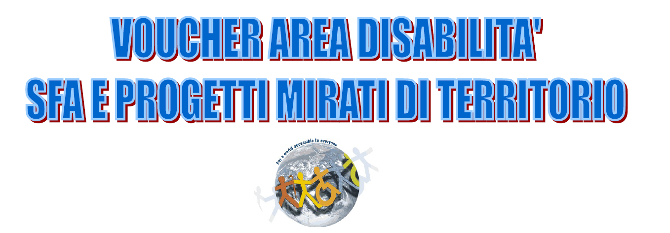 Voucher area disabilita' sfa e progetti mirati di territorio